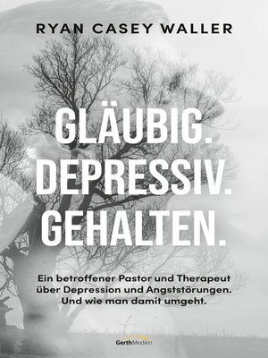 cover image of Gläubig. Depressiv. Gehalten.